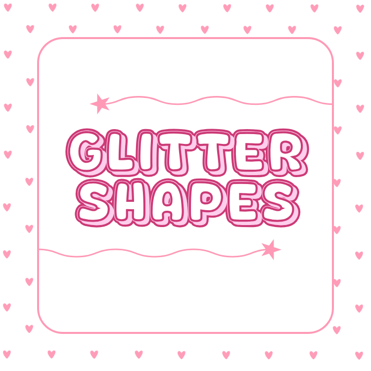 Glitter Shapes