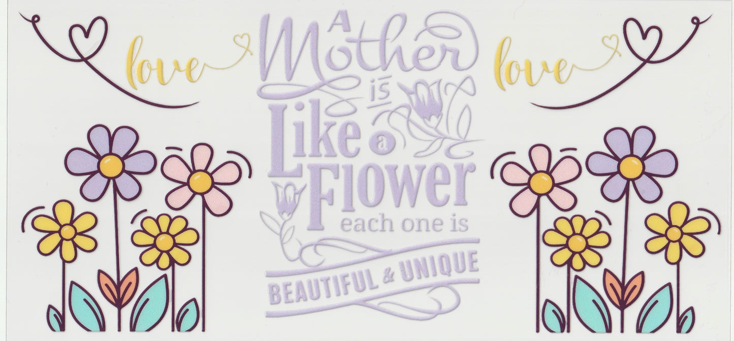 A mother is like a flower