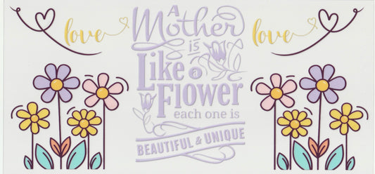 A mother is like a flower