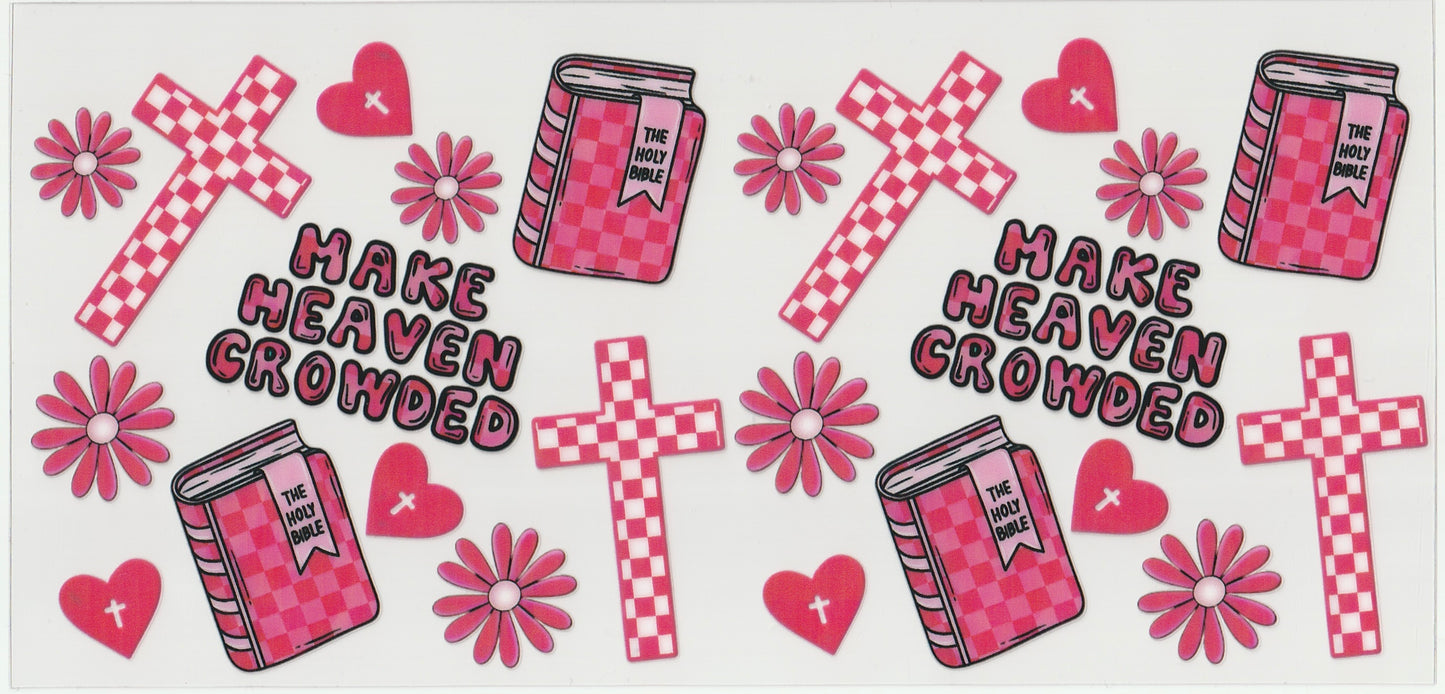 Make heaven crowded