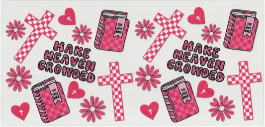 Make heaven crowded